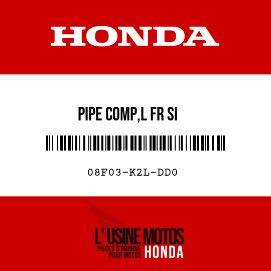 image de 08F03-K2L-DD0 PIPE COMP,L FR SI