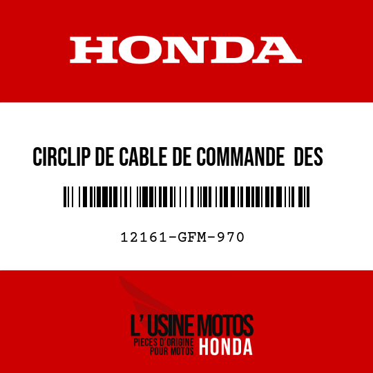 image de 12161-GFM-970 CIRCLIP DE CABLE DE COMMANDE  DES GAZ