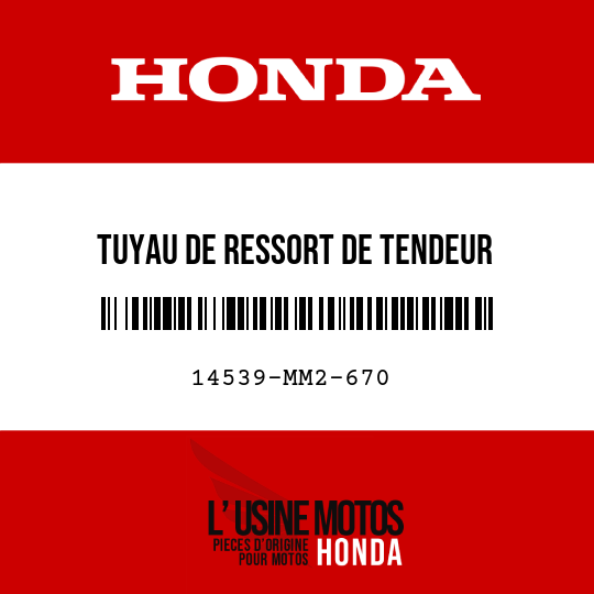 image de 14539-MM2-670 TUYAU DE RESSORT DE TENDEUR