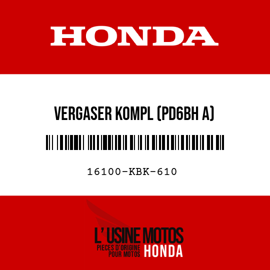 image de 16100-KBK-610 VERGASER KOMPL (PD6BH A)