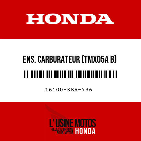 image de 16100-KSR-736 ENS. CARBURATEUR (TMX05A B)