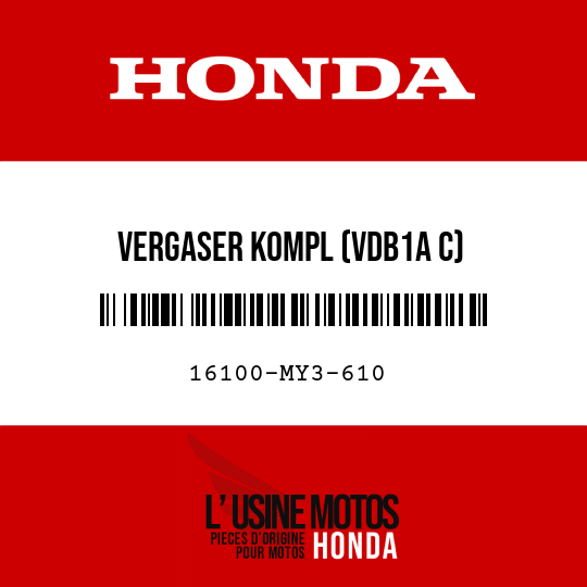 image de 16100-MY3-610 VERGASER KOMPL (VDB1A C)