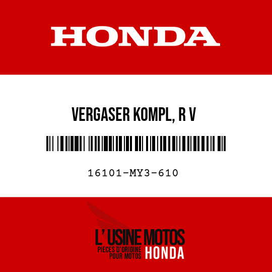 image de 16101-MY3-610 VERGASER KOMPL, R V