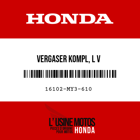 image de 16102-MY3-610 VERGASER KOMPL, L V