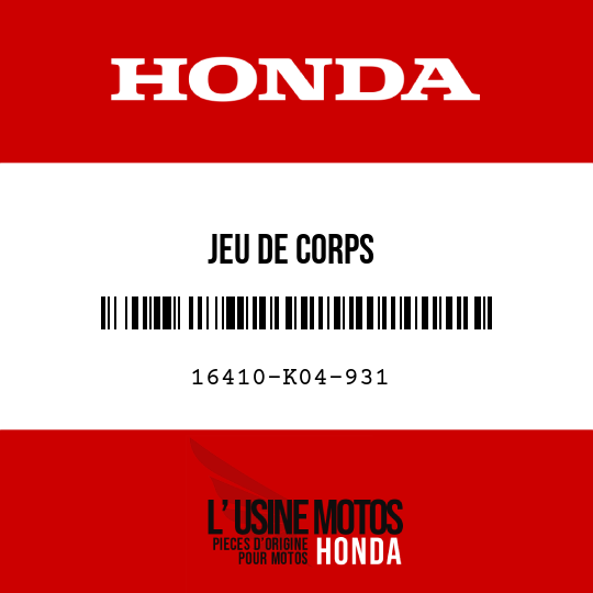 image de 16410-K04-931 JEU DE CORPS
