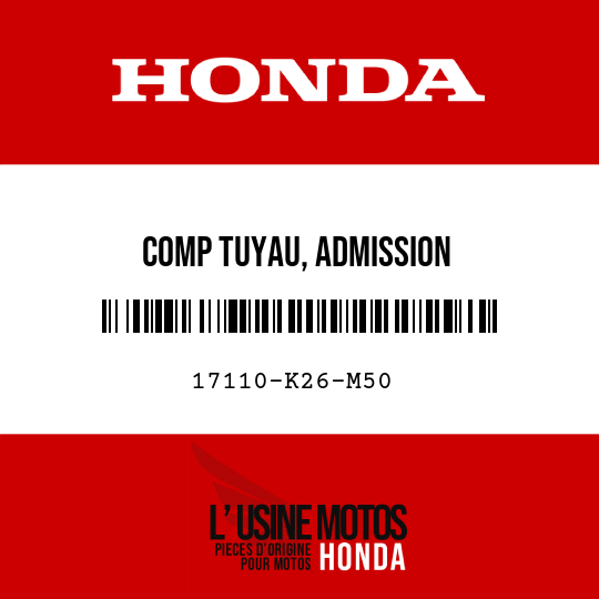 image de 17110-K26-M50 COMP TUYAU, ADMISSION