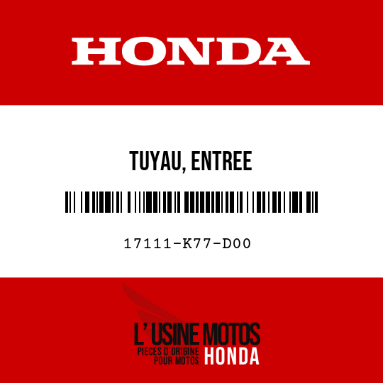image de 17111-K77-D00 TUYAU, ENTREE