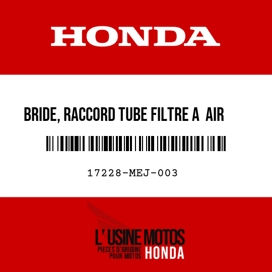 image de 17228-MEJ-003 BRIDE, RACCORD TUBE FILTRE A  AIR