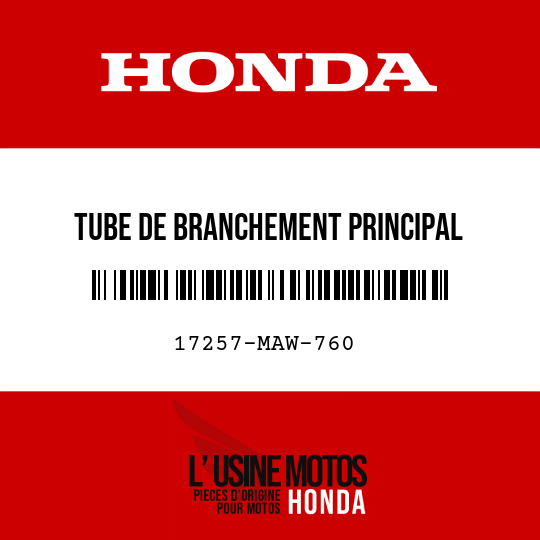 image de 17257-MAW-760 TUBE DE BRANCHEMENT PRINCIPAL