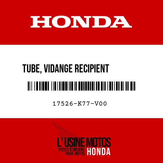 image de 17526-K77-V00 TUBE, VIDANGE RECIPIENT       CARBURANT