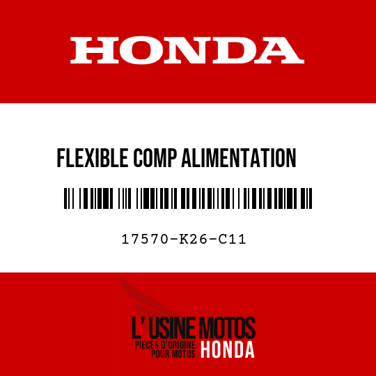 image de 17570-K26-C11 FLEXIBLE COMP ALIMENTATION   ESSENCE