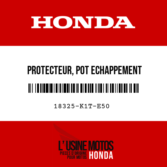image de 18325-K1T-E50 PROTECTEUR, POT ECHAPPEMENT