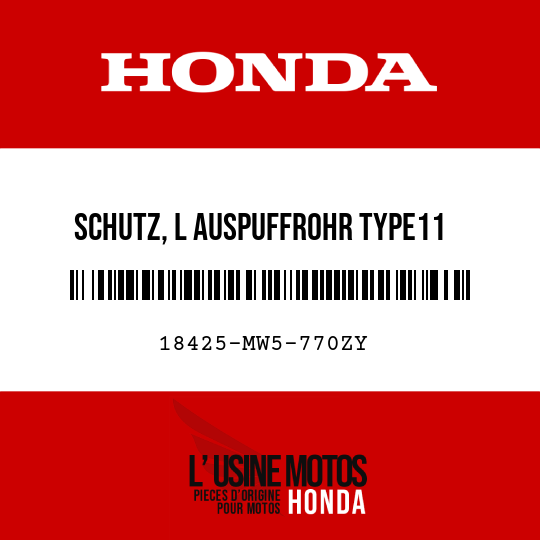 image de 18425-MW5-770ZY SCHUTZ, L AUSPUFFROHR TYPE11  (TYPE11 )