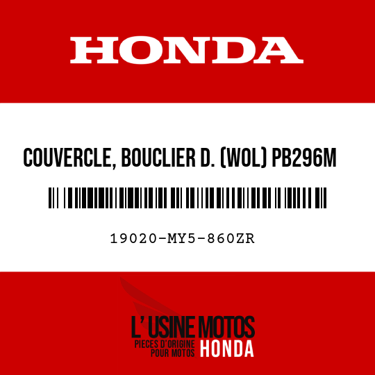 image de 19020-MY5-860ZR COUVERCLE, BOUCLIER D. (WOL) PB296M 