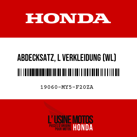 image de 19060-MY5-F20ZA ABDECKSATZ, L VERKLEIDUNG (WL) TYPE5  (TYPE5 )