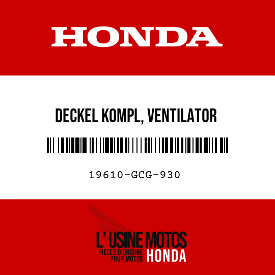 image de 19610-GCG-930 DECKEL KOMPL, VENTILATOR
