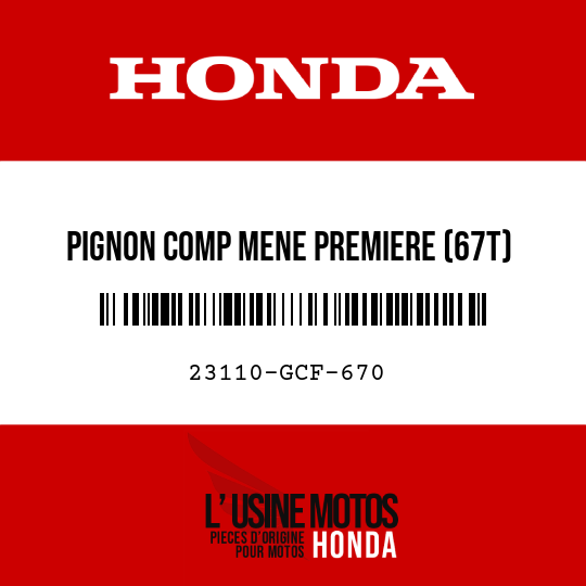 image de 23110-GCF-670 PIGNON COMP MENE PREMIERE (67T)