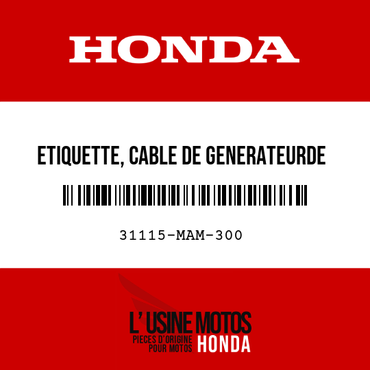 image de 31115-MAM-300 ETIQUETTE, CABLE DE GENERATEURDE CLIMATISEUR