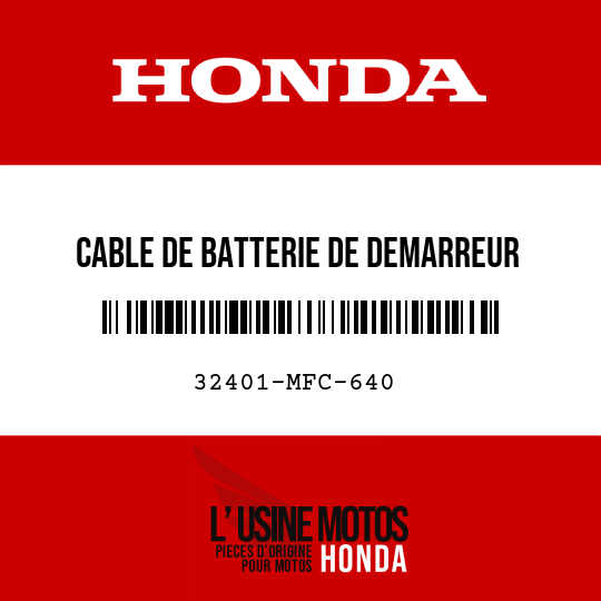 image de 32401-MFC-640 CABLE DE BATTERIE DE DEMARREUR