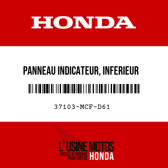 image de 37103-MCF-D61 PANNEAU INDICATEUR, INFERIEUR