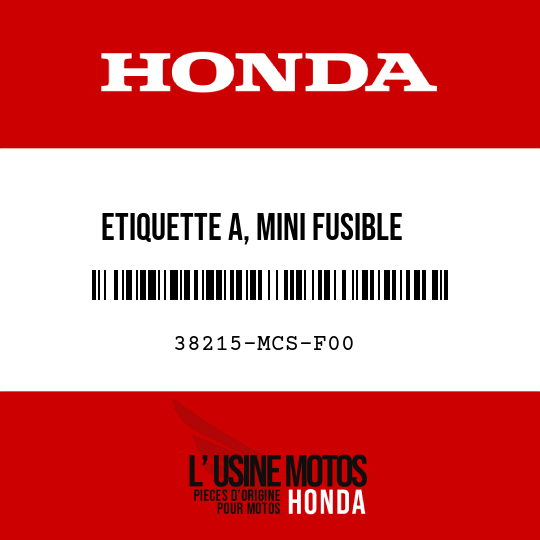 image de 38215-MCS-F00 ETIQUETTE A, MINI FUSIBLE (FRANCAIS)