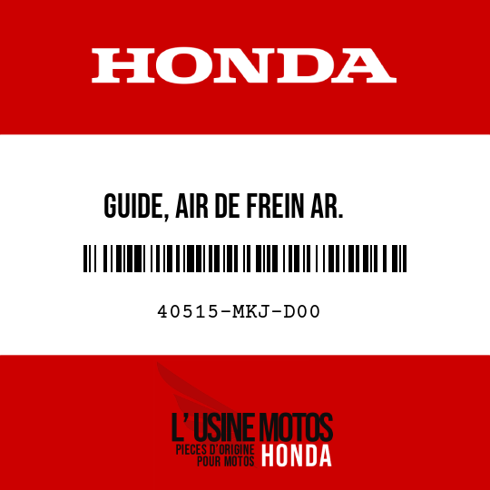 image de 40515-MKJ-D00 GUIDE, AIR DE FREIN AR.