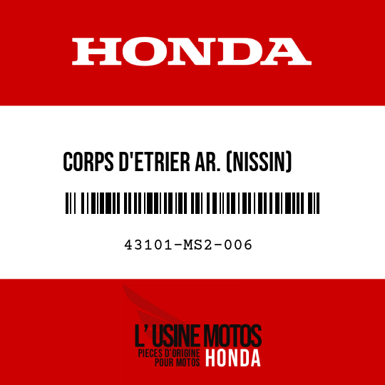 image de 43101-MS2-006 CORPS D'ETRIER AR. (NISSIN)