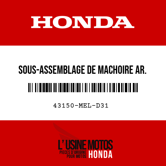 image de 43150-MEL-D31 SOUS-ASSEMBLAGE DE MACHOIRE AR. (NISSIN)