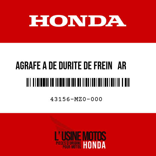 image de 43156-MZ0-000 AGRAFE A DE DURITE DE FREIN   AR