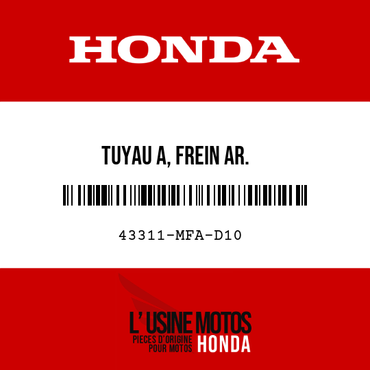 image de 43311-MFA-D10 TUYAU A, FREIN AR.