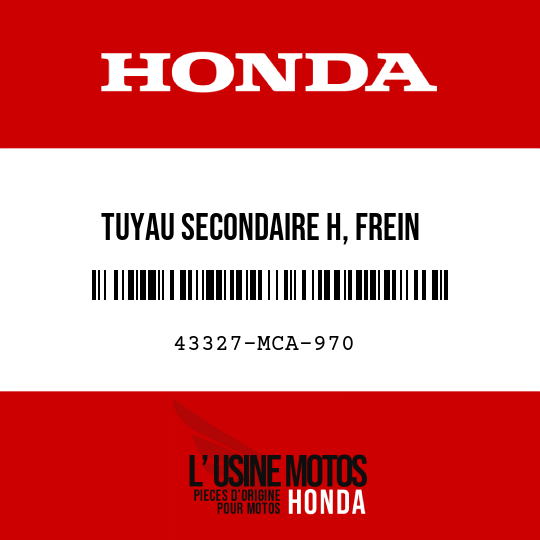 image de 43327-MCA-970 TUYAU SECONDAIRE H, FREIN