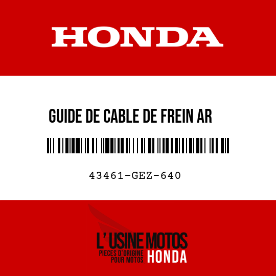 image de 43461-GEZ-640 GUIDE DE CABLE DE FREIN AR