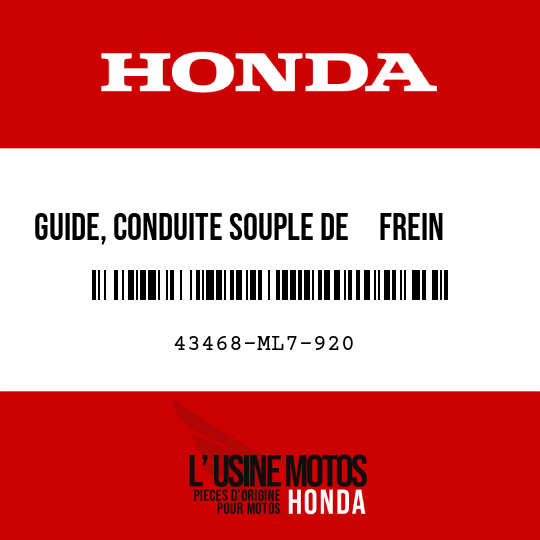 image de 43468-ML7-920 GUIDE, CONDUITE SOUPLE DE     FREIN AR