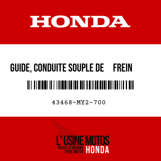 image de 43468-MY2-700 GUIDE, CONDUITE SOUPLE DE     FREIN AR