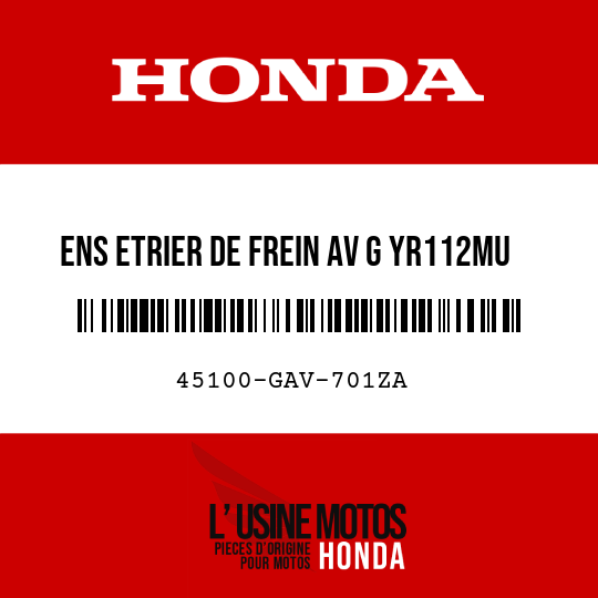 image de 45100-GAV-701ZA ENS ETRIER DE FREIN AV G YR112MU 