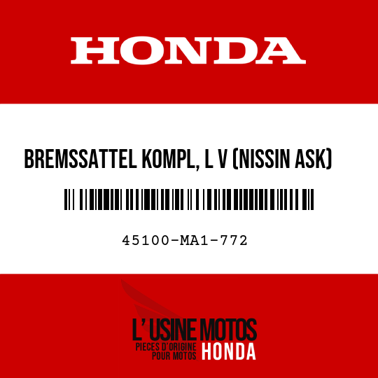 image de 45100-MA1-772 BREMSSATTEL KOMPL, L V (NISSIN ASK)