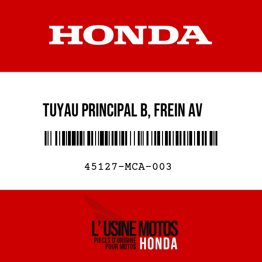 image de 45127-MCA-003 TUYAU PRINCIPAL B, FREIN AV