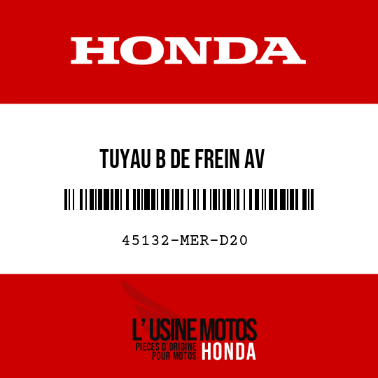 image de 45132-MER-D20 TUYAU B DE FREIN AV