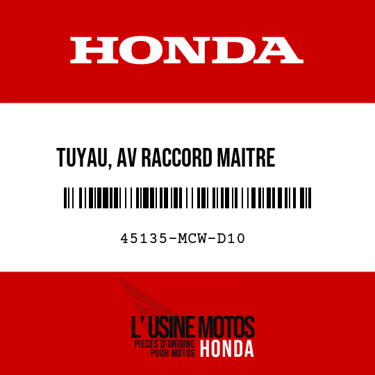 image de 45135-MCW-D10 TUYAU, AV RACCORD MAITRE     CYLINDRE