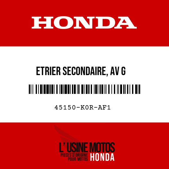 image de 45150-K0R-AF1 ETRIER SECONDAIRE, AV G