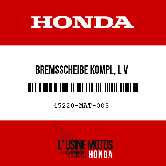 image de 45220-MAT-003 BREMSSCHEIBE KOMPL, L V