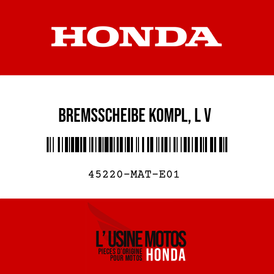 image de 45220-MAT-E01 BREMSSCHEIBE KOMPL, L V
