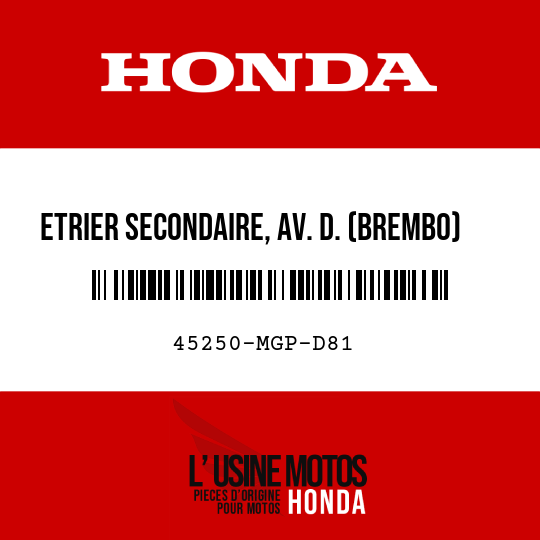 image de 45250-MGP-D81 ETRIER SECONDAIRE, AV. D. (BREMBO)