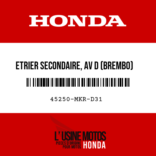 image de 45250-MKR-D31 ETRIER SECONDAIRE, AV D (BREMBO)