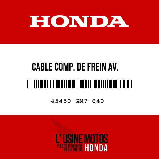 image de 45450-GM7-640 CABLE COMP. DE FREIN AV.