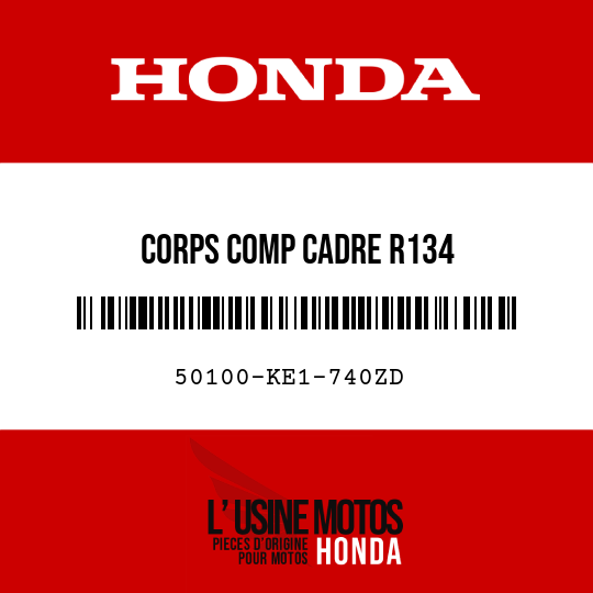 image de 50100-KE1-740ZD CORPS COMP CADRE R134 