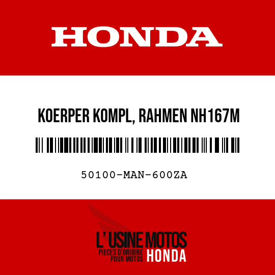 image de 50100-MAN-600ZA KOERPER KOMPL, RAHMEN NH167M  (NH167M VERNEARGRAUMETALLIC)
