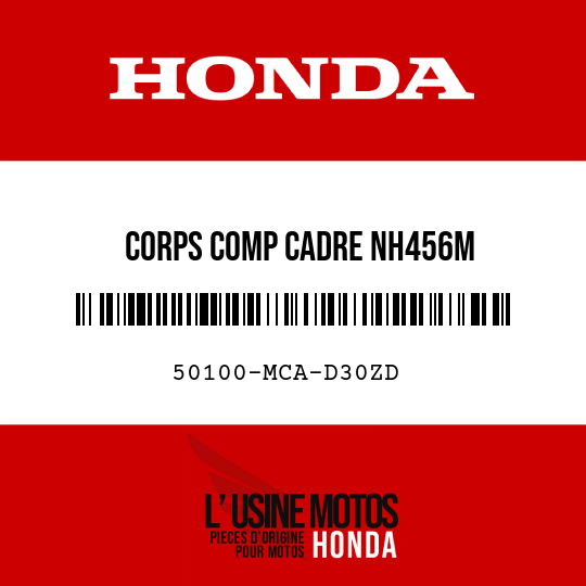 image de 50100-MCA-D30ZD CORPS COMP CADRE NH456M 