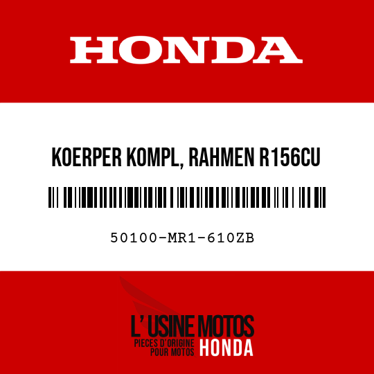 image de 50100-MR1-610ZB KOERPER KOMPL, RAHMEN R156CU  (R156CU KANDISRAHMENROT-U)
