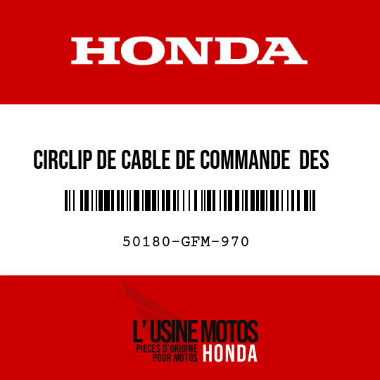 image de 50180-GFM-970 CIRCLIP DE CABLE DE COMMANDE  DES GAZ